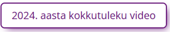 2024. aasta kokkutuleku video
